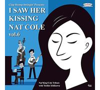 I Saw Her Kissing Nat Cole 6 [Import allemand]