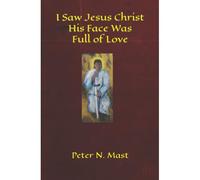 I Saw Jesus Christ His Face Was Full Of Love