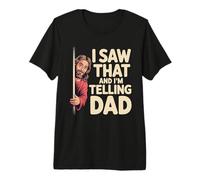 I Saw That and I'm Telling Dad Église chrétienne Meme - T-Shirt Haut de Gamme