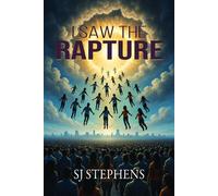 I Saw the Rapture - SJ Stephens - Trilogy Christian Publishing - ebook (ePub) - Livre