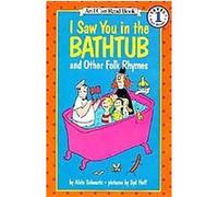 I Saw You in the Bathtub and Other Folk Rhymes, I Can Read Series Alvin Schwartz (Auteur)