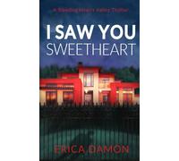 I Saw You Sweetheart: A Bleeding Hearts Valley Thriller
