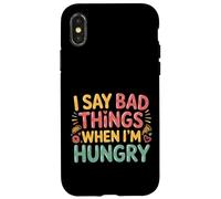 I Say Bad Things When I'm Hungry Hanger Issue Food - Coque pour iPhone X/XS