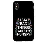 I Say Bad Things When I'm Hungry Hanger Issue Food - Coque pour iPhone X/XS