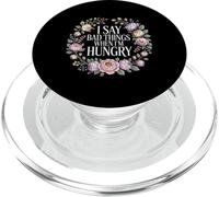 I Say Bad Things When I'm Hungry Hanger Issue Food - PopSockets PopGrip pour MagSafe