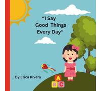 "I Say Good Things Every Day"