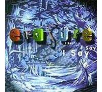 Erasure - I Say