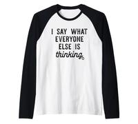 I Say What Everyone Else is Thinking Manche Raglan