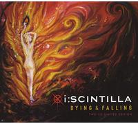 I:Scintilla - Dying & Falling +..
