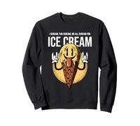 I Scream You Scream We All Scream for Ice Cream (Graphique) Sweatshirt