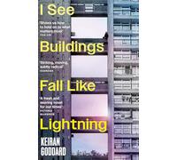 I See Buildings Fall Like Lightning: A novel about love, class and friendship, for fans of Shuggie Bain and Mayflies