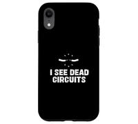I See Dead Circuits : Une ingénierie électrique Amusante pour Les Joueurs de Ligne Coque pour iPhone XR