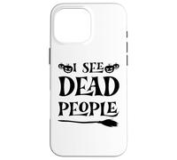 I See Dead People, Halloween Amusant pour Les Joueurs Coque pour iPhone 16 Pro Max