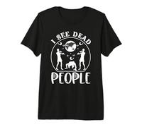 I See Dead People, Halloween Amusant pour Les Joueurs T-Shirt Haut de Gamme
