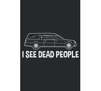 I See Dead People Mortuary Science Student Mortician Gift: Daily Planner Notepad To Do Schedule, Medium 6x9 Inches, 120 Pages, Printed Cover