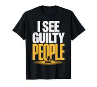 I See Guilty People Avocat Judge Legal Justice Humour Friend T-Shirt