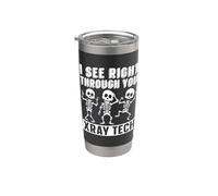 I See Right Through You Xray Tech Technicien en radiologie Gobelet isotherme en acier inoxydable double paroi