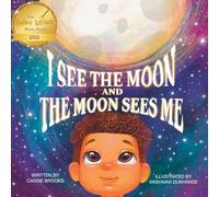 I See the Moon and the Moon Sees Me: I See the Moon and the Moon Sees Me