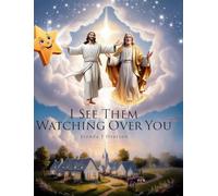 I See Them Watching Over You