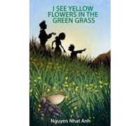 I See Yellow Flowers in the Green Grass