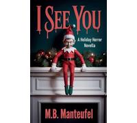 I See You: A Holiday Horror Novella