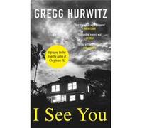 I See You Gregg Hurwitz, (Auteur)