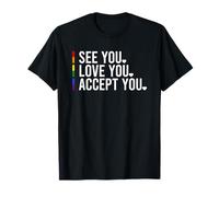 I See You I love You I Accept You Tshirt LGBT Pride Month T-Shirt