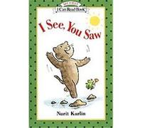 I See, You Saw, My First I Can Read Nurit Karlin (Auteur)