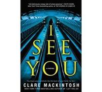 I See You - [Version Originale] Clare Mackintosh (Auteur)