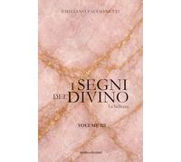 I segni del divino - VOLUME III: La Bellezza