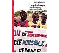 I Segni Sul Corpo. Per Un'antropologia Delle Modificazioni Dei Genitali Femminili