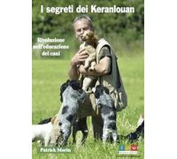 I segreti dei Keranlouan - Rivoluzione nell'educazione dei cani (version modifiée)
