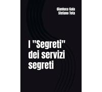 I "Segreti" dei servizi segreti
