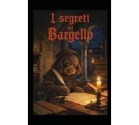 I segreti del Bargello