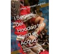 I Segreti del Hoodoo tra Terra e Acqua:: Acque Maledette e Polvere dei Morti