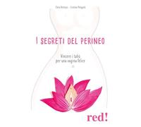 I segreti del perineo. Vincere i tabù per una vagina felice