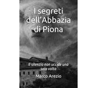 I segreti dell’Abbazia di Piona: Il silenzio non uccide una sola volta