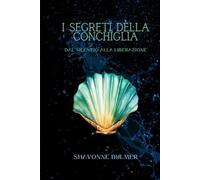 I Segreti della Conchiglia: Dal Silenzio Alla Liberazione