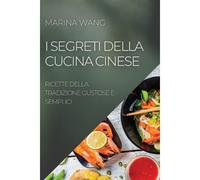 I Segreti Della Cucina Cinese