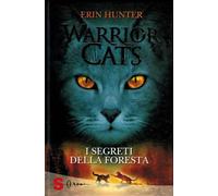 I segreti della foresta. Warrior cats