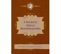 I segreti della Mandragora