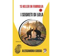I SEGRETI DI LOLA: 10 Killer in famiglia