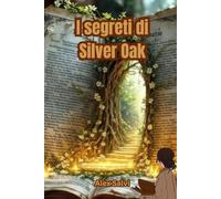 I segreti di Silver Oak