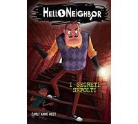 I segreti sepolti. Hello Neighbor (Vol. 3)