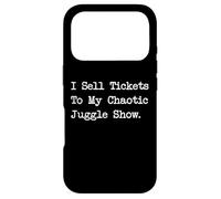 I Sell Tickets to My Chaotic Juggle Show Humour drôle Coque pour iPhone 17 Pro