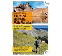I sentieri dell'Alta Valle Varaita. Le più belle escursioni della Castellata