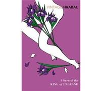 I Served The King Of England by Bohumil Hrabal Paperback Book Hrabal, Bohumil (Auteur)