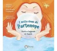 I Sette Doni Di Partenope. Storie E Leggende Di Napoli