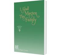 I Shall Master This Family 9: Romance-Manhwa über eine wiedergeborene Adlige im Kampf um ihre Familiendynastie