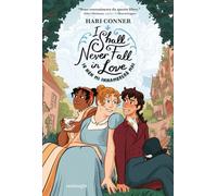 I shall never fall in love. Io non mi innamorerò mai